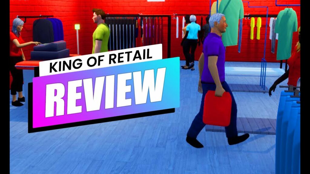 King of Retail Review